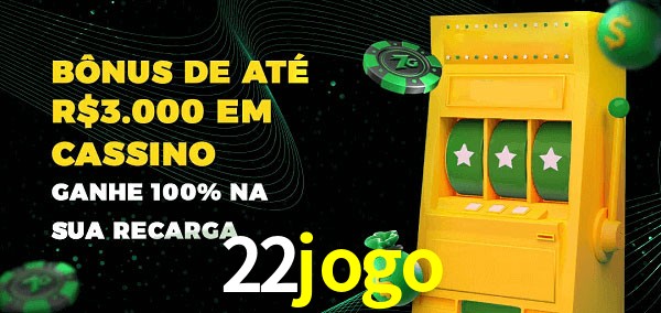 22jogo melhor bônus de depósito